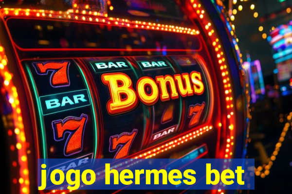 jogo hermes bet